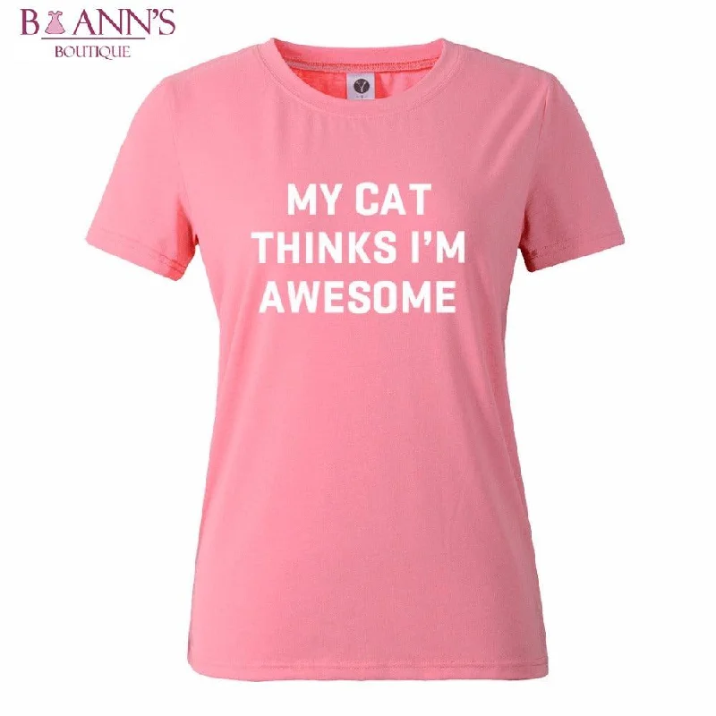 Women's Evening Wear Attire MY CAT THINKS I’M AWESOME TEE